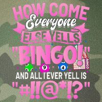 How Come Everyone Else Yells Bingo Funny Lucky Bingo Legacy Tie Dye Trucker Hat