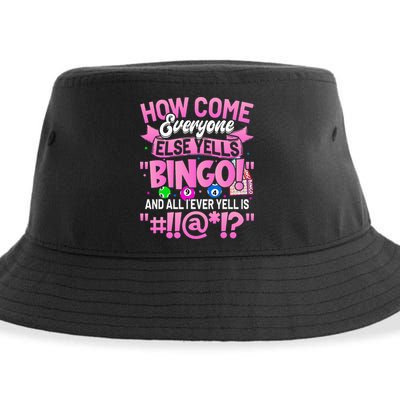 How Come Everyone Else Yells Bingo Funny Lucky Bingo Sustainable Bucket Hat