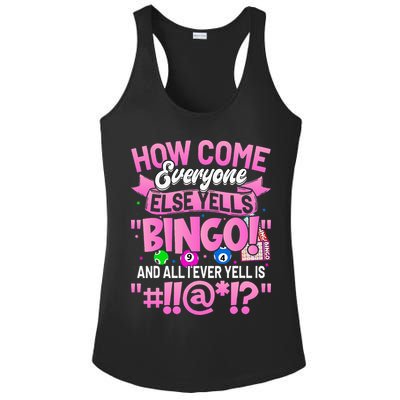 How Come Everyone Else Yells Bingo Funny Lucky Bingo Ladies PosiCharge Competitor Racerback Tank