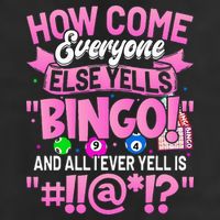 How Come Everyone Else Yells Bingo Funny Lucky Bingo Golf Towel