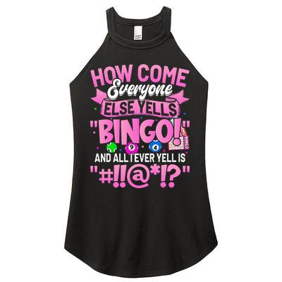 How Come Everyone Else Yells Bingo Funny Lucky Bingo Women's Perfect Tri Rocker Tank