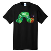 Hungry Caterpillar Eat The Rich Caterpillar Fruit Feminist Tall T-Shirt