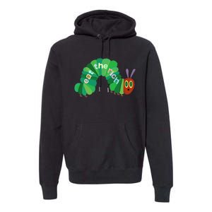 Hungry Caterpillar Eat The Rich Caterpillar Fruit Feminist Premium Hoodie