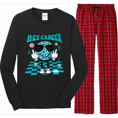 Hey Cancer Funny Ovarian Cancer Awareness Teal Ribbon Ovarian Cancer Long Sleeve Pajama Set