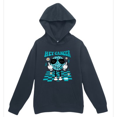 Hey Cancer Funny Ovarian Cancer Awareness Teal Ribbon Ovarian Cancer Urban Pullover Hoodie