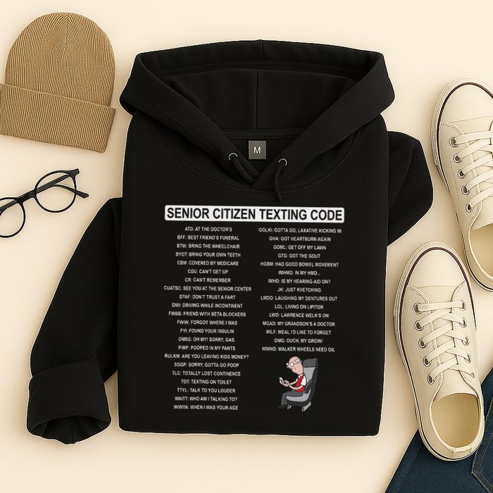 Humorousz Company Funny Senior Texting Code , Senior Texting , Hoodie