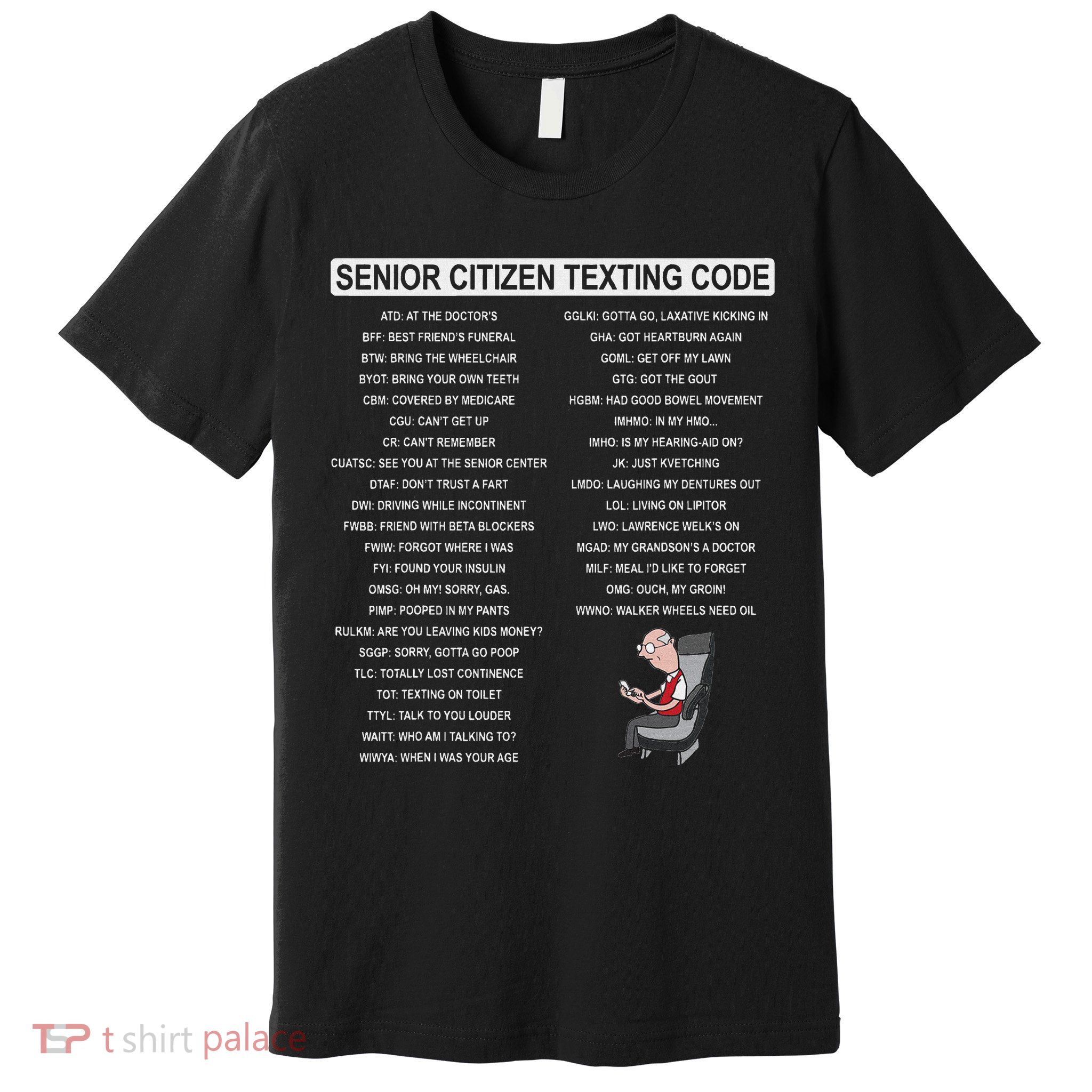 Humorousz Company Funny Senior Texting Code , Senior Texting , Premium T-Shirt