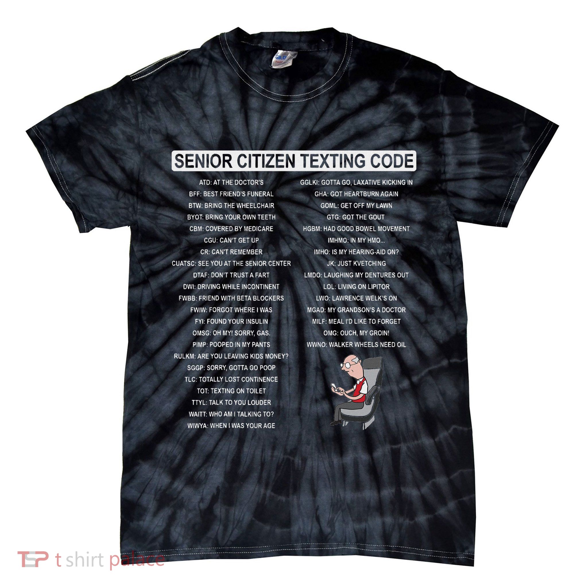 Humorousz Company Funny Senior Texting Code , Senior Texting , Tie-Dye T-Shirt