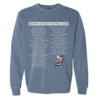 Humorousz Company Funny Senior Texting Code , Senior Texting , Garment-Dyed Sweatshirt