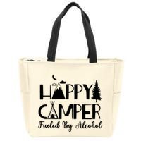 Happy Camper Fueled By Alcohol Camping Drinking Party Zip Tote Bag