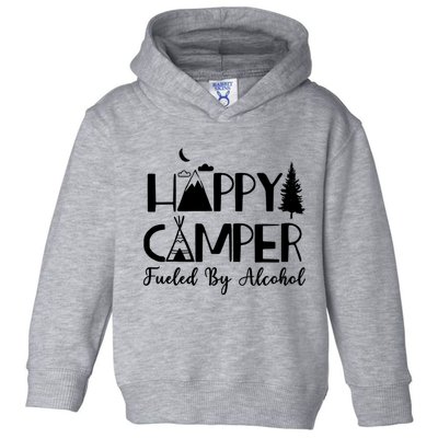 Happy Camper Fueled By Alcohol Camping Drinking Party Toddler Hoodie