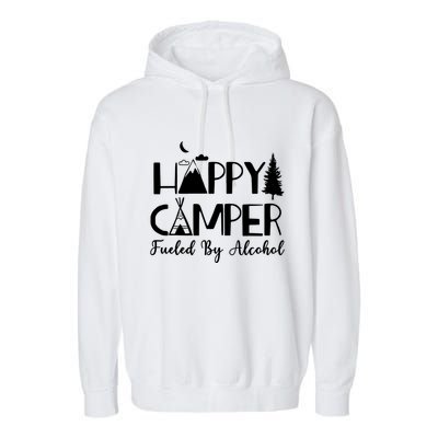 Happy Camper Fueled By Alcohol Camping Drinking Party Garment-Dyed Fleece Hoodie