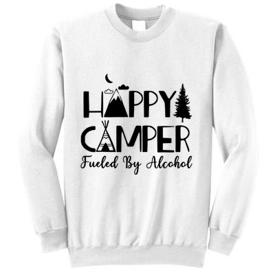 Happy Camper Fueled By Alcohol Camping Drinking Party Sweatshirt