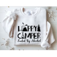 Happy Camper Fueled By Alcohol Camping Drinking Party Sweatshirt
