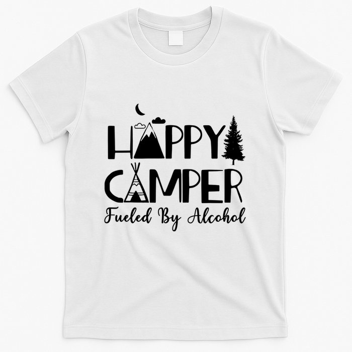 Happy Camper Fueled By Alcohol Camping Drinking Party T-Shirt