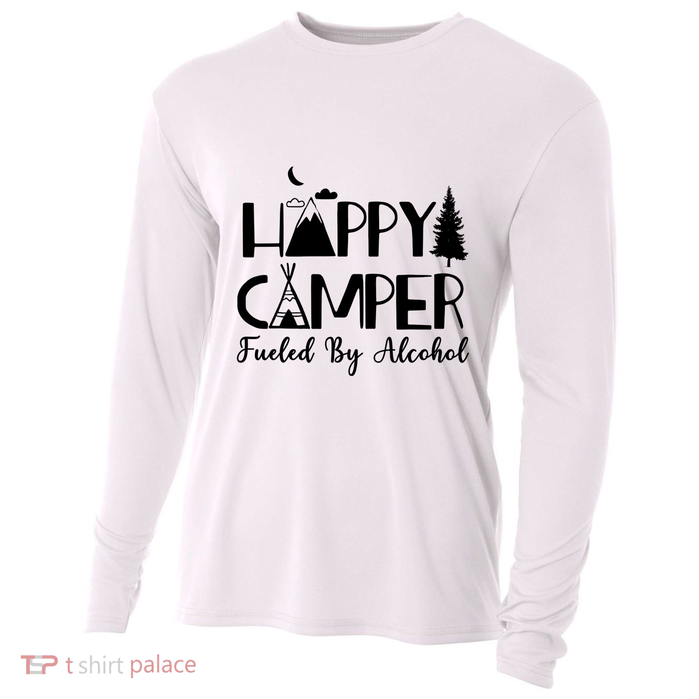 Happy Camper Fueled By Alcohol Camping Drinking Party Cooling Performance Long Sleeve Crew