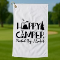 Happy Camper Fueled By Alcohol Camping Drinking Party Golf Towel