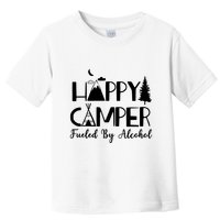 Happy Camper Fueled By Alcohol Camping Drinking Party Toddler T-Shirt