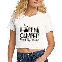 Happy Camper Fueled By Alcohol Camping Drinking Party Crop Top