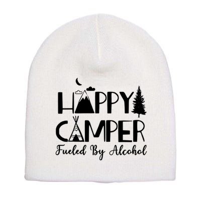 Happy Camper Fueled By Alcohol Camping Drinking Party Short Acrylic Beanie