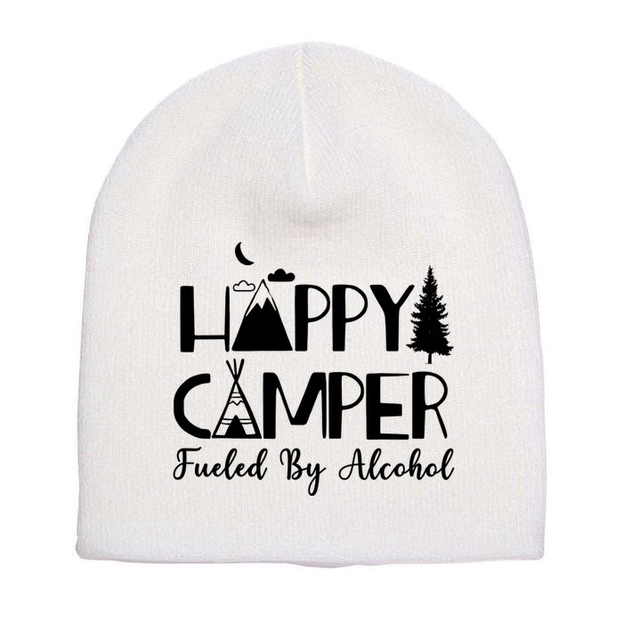 Happy Camper Fueled By Alcohol Camping Drinking Party Short Acrylic Beanie