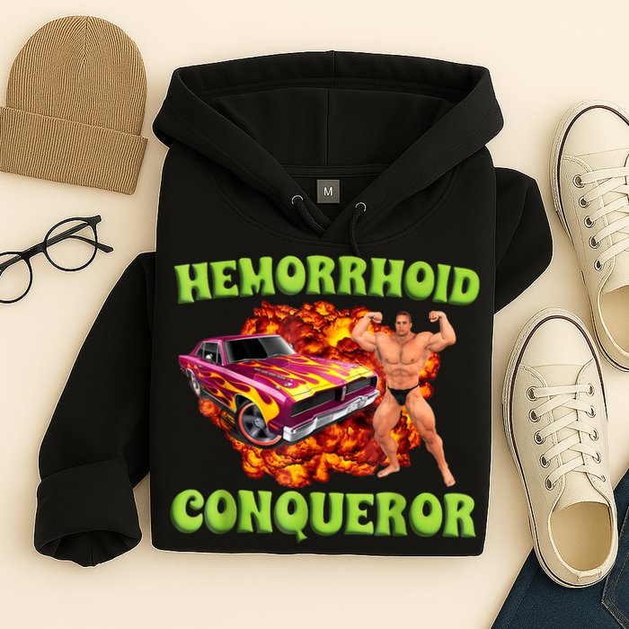 Hemorrhoid Conqueror Funny Oddly Specific Dank Meme Hoodie