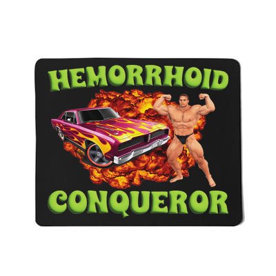 Hemorrhoid Conqueror Funny Meme Weird Offensive Cringe Joke Mousepad