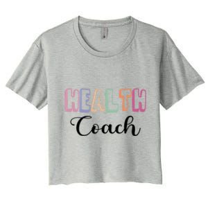 Health Coach Fitness Trainer Fitness Instructor Cool Gift Women's Crop Top Tee