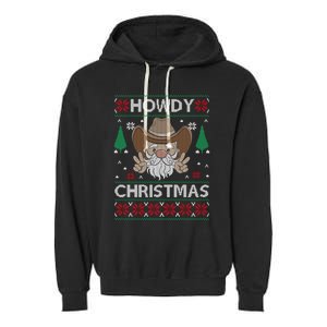 Howdy Christmas Funny Christmas Costume Christmas Gift Garment-Dyed Fleece Hoodie