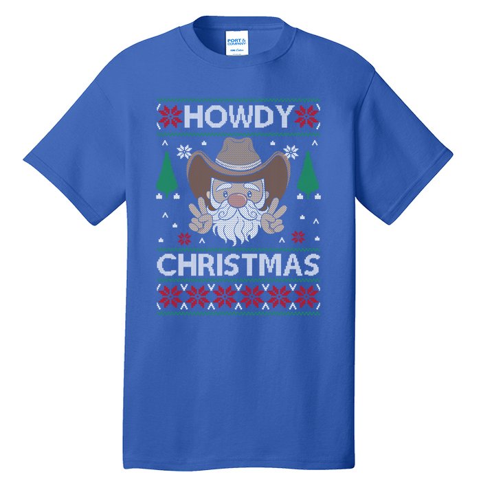 Howdy Christmas Funny Christmas Costume Christmas Gift Tall T-Shirt