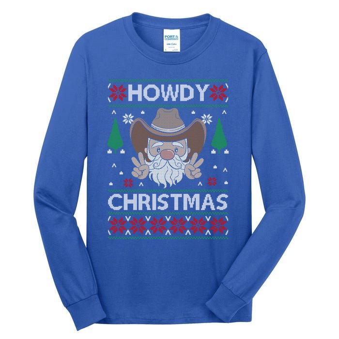 Howdy Christmas Funny Christmas Costume Christmas Gift Tall Long Sleeve T-Shirt