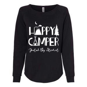 Happy Camper Fueled By Alcohol Funny Ing Party Camping Gift Womens California Wash Sweatshirt