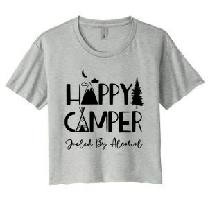 Happy Camper Fueled By Alcohol Funny Ing Party Camping Gift Women's Crop Top Tee