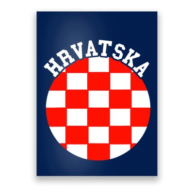Hrvatska Croatian Flag Croatian Pride Croatian Roots Croatia Poster