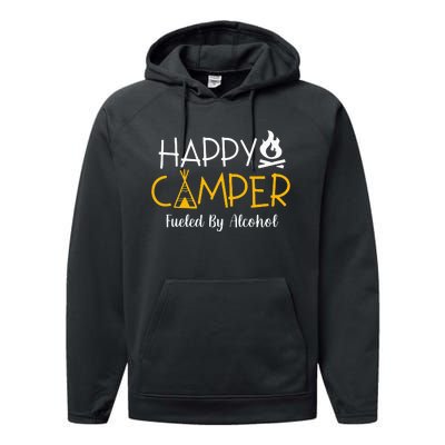 Happy Camper Fueled By Alcohol Funny Drinking Party Camping Performance Fleece Hoodie