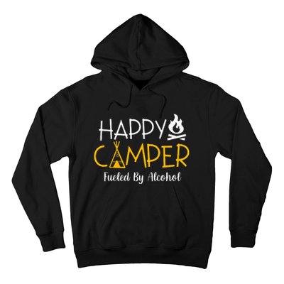 Happy Camper Fueled By Alcohol Funny Drinking Party Camping Hoodie