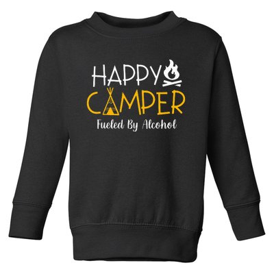 Happy Camper Fueled By Alcohol Funny Drinking Party Camping Toddler Sweatshirt