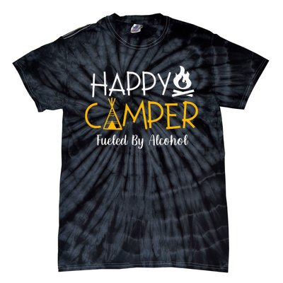 Happy Camper Fueled By Alcohol Funny Drinking Party Camping Tie-Dye T-Shirt