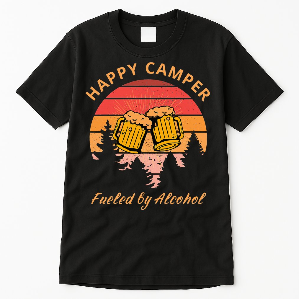 Happy Camper Fueled by Alcohol Camping Group Party Ideas Tall T-Shirt