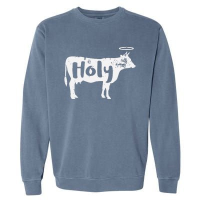 Holy Cow Funny Dairy Farmer Midwest Pride Garment-Dyed Sweatshirt