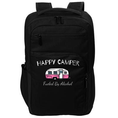 Happy Camper Fueled By Alcohol Funny Camping Drinking Party Impact Tech Backpack