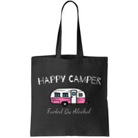 Happy Camper Fueled By Alcohol Funny Camping Drinking Party Tote Bag