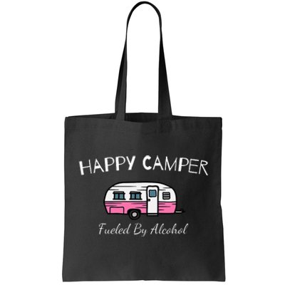 Happy Camper Fueled By Alcohol Funny Camping Drinking Party Tote Bag