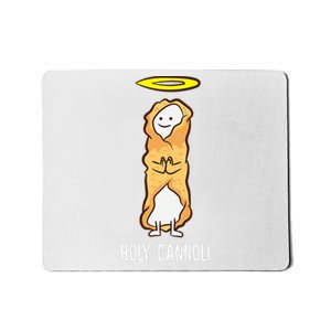 Holy Cannoli Funny Cannoli Mousepad