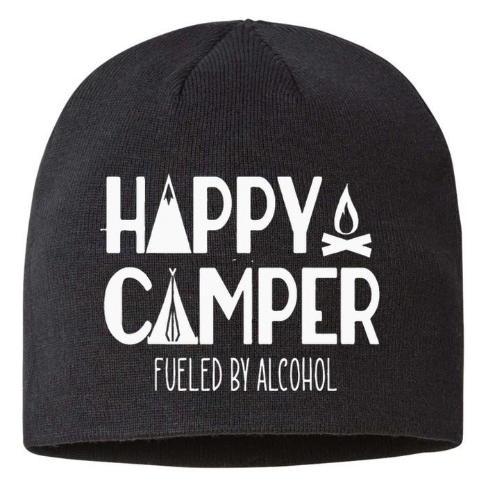 Happy Camper Fueled By Alcohol Funny Drinking Party Camping Sustainable Beanie