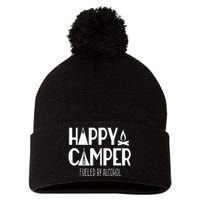 Happy Camper Fueled By Alcohol Funny Drinking Party Camping Pom Pom 12in Knit Beanie