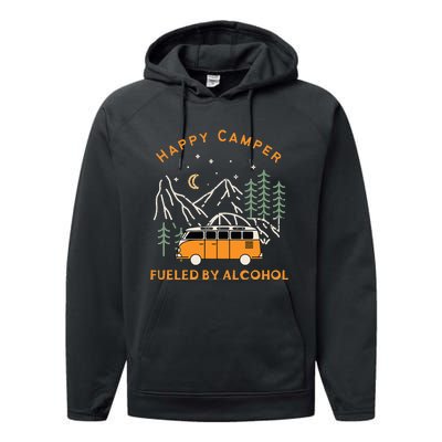 Happy Camper Fueled By Alcohol Funny Drinking Party Camping Performance Fleece Hoodie