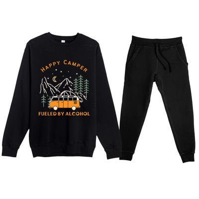 Happy Camper Fueled By Alcohol Funny Drinking Party Camping Premium Crewneck Sweatsuit Set