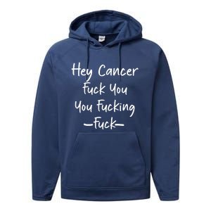 Hey Cancer Fuck You You Fucking Fuck, Ca,cer Survivor Cancer Performance Fleece Hoodie