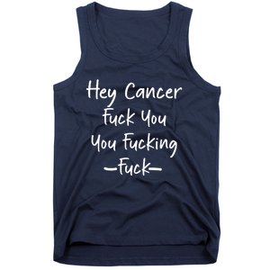 Hey Cancer Fuck You You Fucking Fuck, Ca,cer Survivor Cancer Tank Top